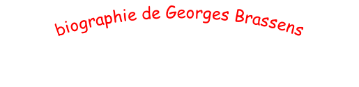 biographie de Georges Brassens 

