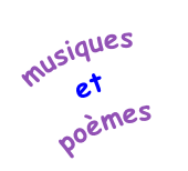 musiques 
et 
poèmes